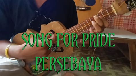 Song For Pride Persebaya Cover Ukulele Youtube