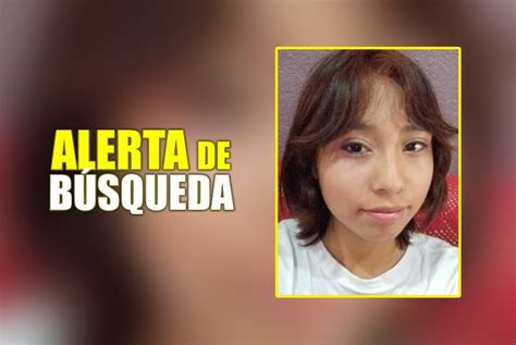 Activan Alerta En Favor De Maday Fernanda Quincea Era Desaparecida En