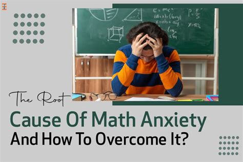 Math Anxiety Meaning Causes And Solutions To Overcome It Future Education Magazine