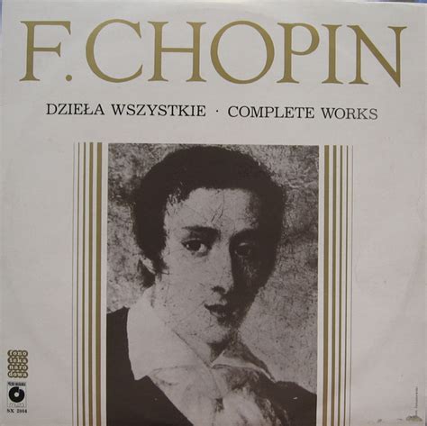 F Chopin Dzieła Wszystkie Complete Works Discogs