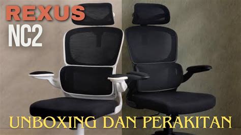 INTERMEZO Unboxing Dan Perakitan Kursi Ergonomic Rexus NC 2 YouTube