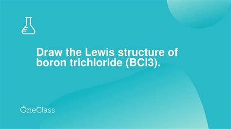 Draw The Lewis Structure Of Boron Trichloride Bcl Youtube