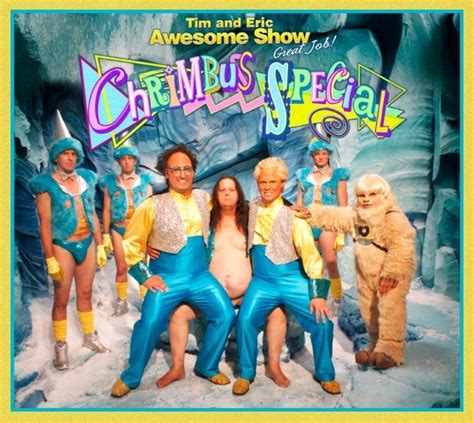 Tim and Eric Awesome Show, Great Job! Chrimbus Special | Christmas ...