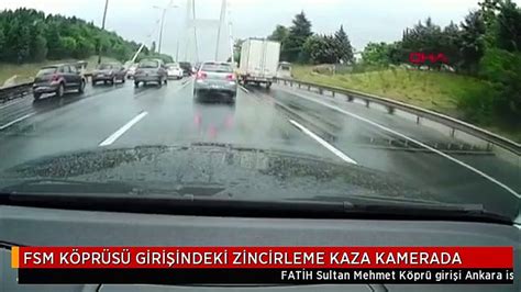 FSM KÖPRÜSÜ GİRİŞİNDEKİ ZİNCİRLEME KAZA KAMERADA Dailymotion Video