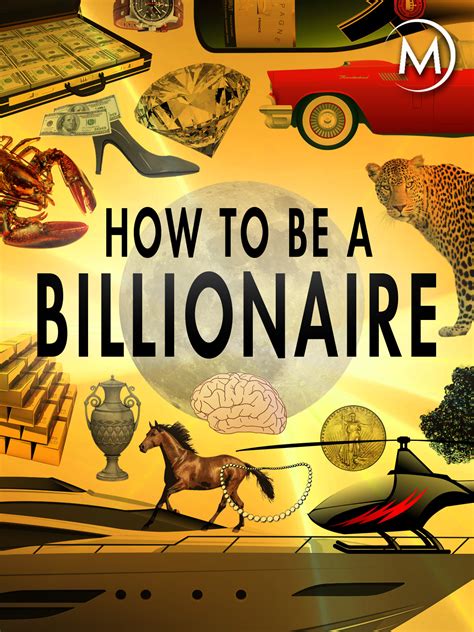 Prime Video How To Be A Billionaire