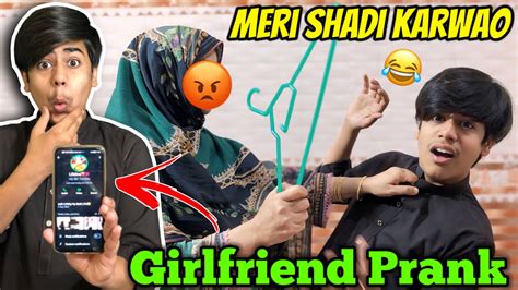 Meri Shadi Karwao 😂 Girlfriend Prank On Mom 😱 Youtube