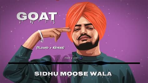 Goat Slowed Reverb Sidhu Moose Wala Moosetape Pari Lofi