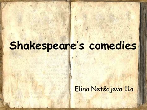 Shakespeare`s comedies