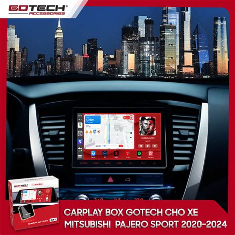 Android Box GOTECH Cho Xe Mitsubishi Pajero Sport