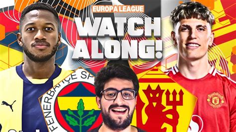 Manchester United Vs Fenerbahce Live Stream Watchalong Europa League