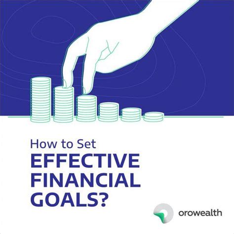 How To Set Effective Financial Goals And Achieve Your Dreams Orowealth Blog