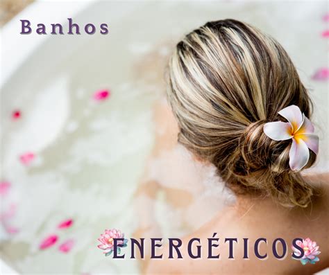 Banhos Energ Ticos Limpeza Espiritual E Renova O De Energias Seu