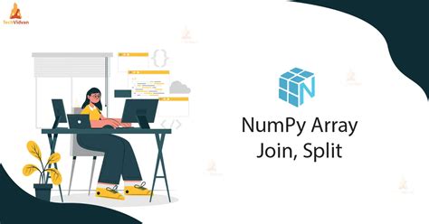 NumPy Join And Split Array TechVidvan