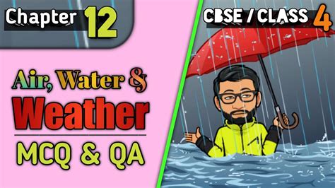 Cbse Class 4 Science Chapter 12 Air Water And Weather Mcq