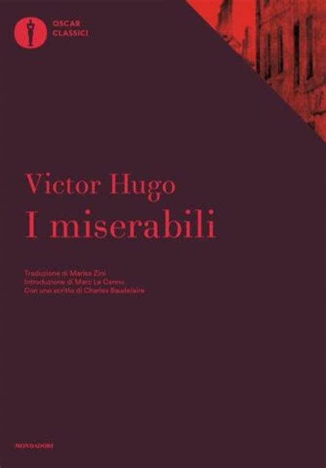 I Miserabili Con Uno Scritto Di Charles Baudelaire Victor Hugo