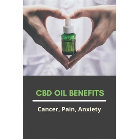 CBD Oil Benefits Cancer Pain Anxiety Cbd Peppermint Oil Benefits