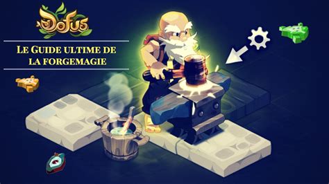 Dofus Guide Complet Forgemagie Apprenez La Fm Rapidement Youtube