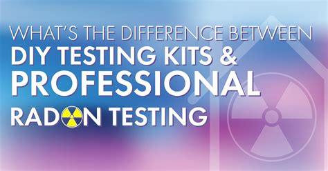 Difference Between Diy Testing Kits And Professional Radon Testing