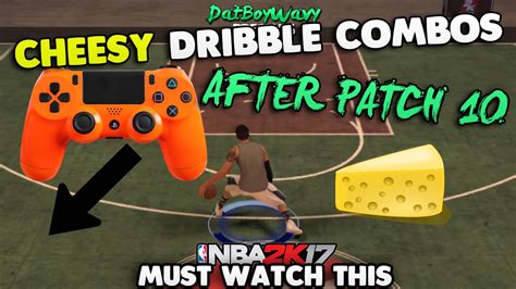 Nba 2k17 Cheesy Combo Dribble Moves After Patch 10 Advanced Dribble Tutorial Ultimate Dribble