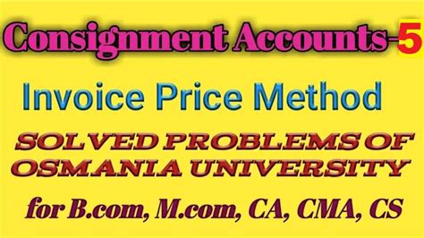 Consignment Accounts 3 Invoice Price Method With Solved Questions