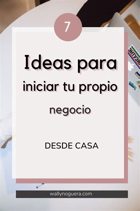 Ideas Para Iniciar Un Negocio Desde Casa Consejos De Finanzas Ideas