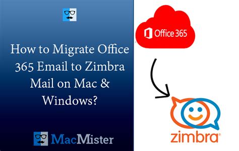 How To Migrate Office 365 Email To Zimbra Mail