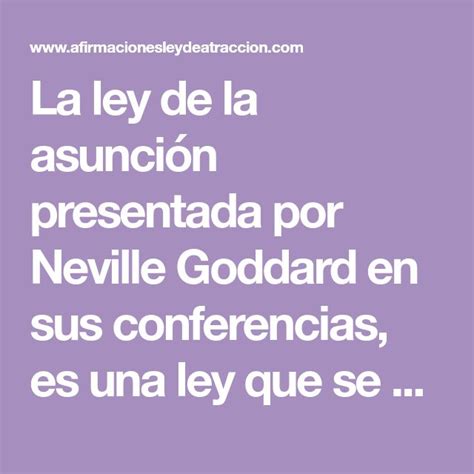 La ley de la asunción presentada por Neville Goddard en sus