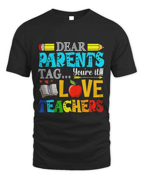 Dear Parents Tag Youre It Love Teachers Last Day Of School 18 Senprints