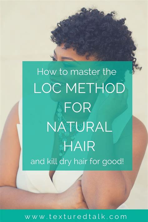 The LOC Method Understanding How To Use It For Dry Natural Hair Dry