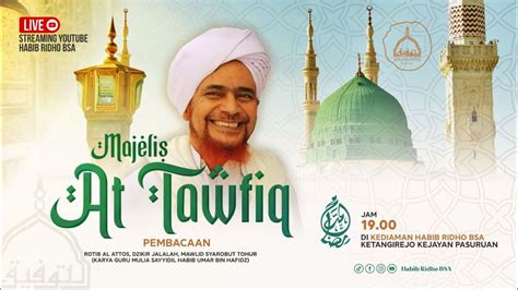 LIVE MAJLIS AT TAWFIQ PEMBACAN MAWLID SYAROBUT TOHUR ROTIB ATTOS