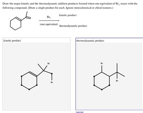 Draw The Major Thermodynamic And Kinetic Products Of The Reaction