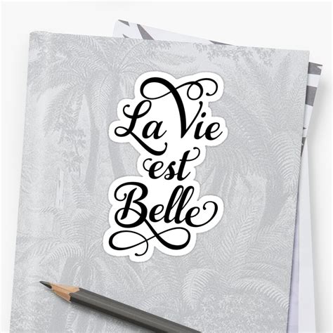 La Vie Est Belle Life Is Beautiful Sticker By Beakraus Redbubble