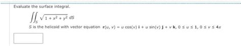 Solved Evaluate The Surface Integral V1 X Y Ds S I