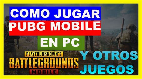 C Mo Descargar Pubg Mobile En Pc Windows Y Youtube