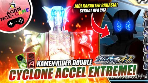 Seharusnya Ini Final Form Kamen Rider Double Cyclone Accel Extreme