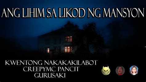 Ang Lihim Sa Likod Ng Mansyon Tagalog Horror Aswang Story W Kwentong