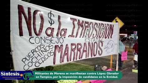 Militantes De Morena Se Manifiestan Contra López Obrador En Tampico