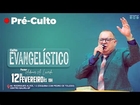 PRÉ CULTO SEGUNDA FEIRA CULTO EVANGELÍSTICO PASTOR ADEMAR ALVES