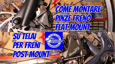 Come Montare Pinza Freno Flat Mount Su Telai E Forcelle Post Mount