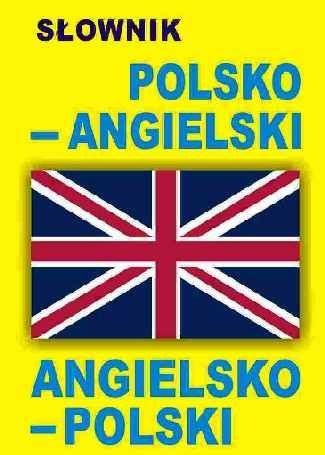 Słownik Polsko Angielski Angielsko Polski Opracowanie zbiorowe