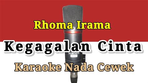 Karaoke Kegagalan Cinta Rhoma Irama Nada Cewek YouTube