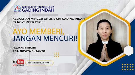 Kebaktian Minggu Online Gki Gading Indah 7 November 2021 Youtube