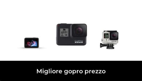 47 Migliore Gopro Prezzo Nel 2024 Secondo Gli Esperti