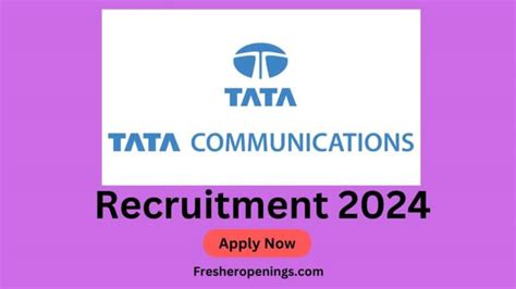 Tata Communications Jobs 2024 Hiring For Freshers Apply Now Online