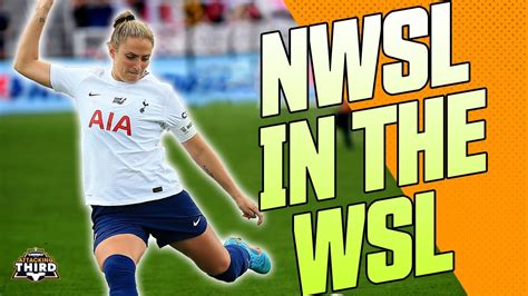 Nwsl And Womens Super League Crossover Nwslers In The Wsl I Attacking Third Youtube