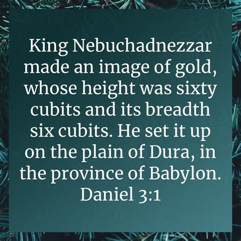 Daniel 31 King Nebuchadnezzar Made An Image Of Gold Whose Height Was