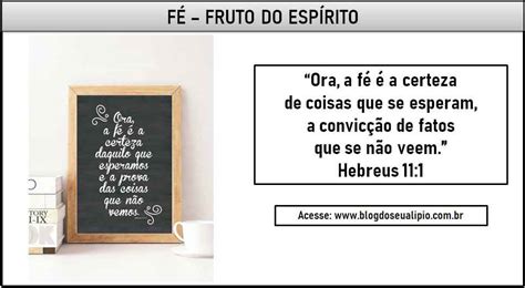 FÉ FRUTO DO ESPÍRITO Blog do Seu Alipio