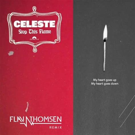 Stream Celeste - Stop This Flame (Flav Thomsen Remix) by DJ Flav ...