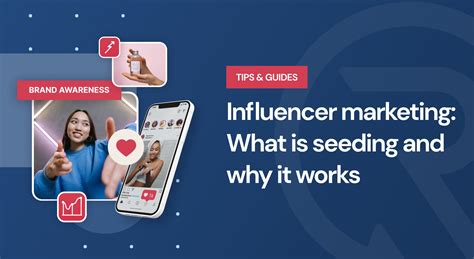 Influencer Marketing: The What, How & Why of Product Seeding