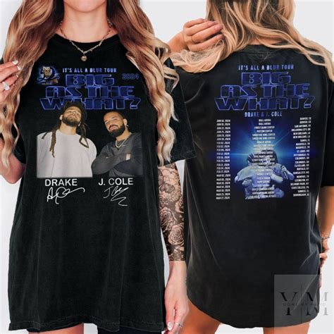 Drake J Cole It S All Blur Tour Shirt It S All A Blur Big As The